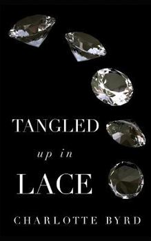 Tangled up in Lace - Book #3 of the Tangled