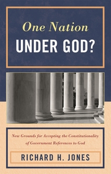 Paperback One Nation Under God?: New Grounds for Accepting the Constitutionality of Government References to God Book