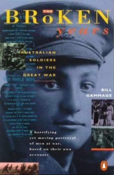 Paperback The Broken Years: Australian Soldiers in the Great War Book