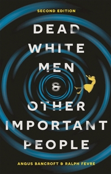 Paperback Dead White Men and Other Important People Book
