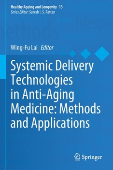 Paperback Systemic Delivery Technologies in Anti-Aging Medicine: Methods and Applications Book