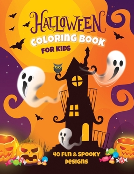 Paperback Halloween Coloring Book For Kids: 40 Fun & Spooky Designs, Ages 4-8, 8.5 x 11 Inches (21.59 x 27.94 cm) Book