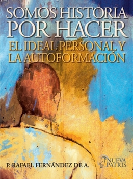 Paperback Somos Historia por Hacer [Spanish] Book