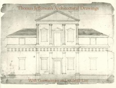 Paperback Thomas Jefferson's Architectural Drawings: With Commentary and a Check List Book