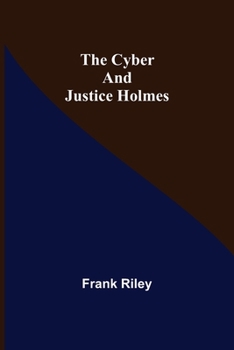 Paperback The Cyber and Justice Holmes Book