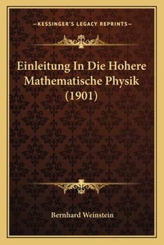 Paperback Einleitung In Die Hohere Mathematische Physik (1901) [German] Book