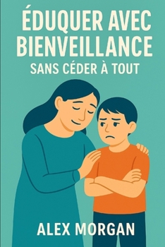 Paperback Éduquer avec bienveillance sans céder à tout [French] Book