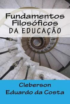 Paperback Fundamentos Filosoficos da Educacao [Portuguese] Book