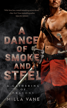 A Dance of Smoke and Steel - Book #3 of the A Gathering of Dragons