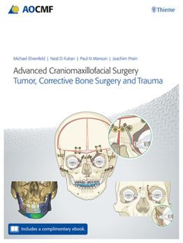 Hardcover Advanced Craniomaxillofacial Surgery: Tumor, Corrective Bone Surgery, and Trauma Book