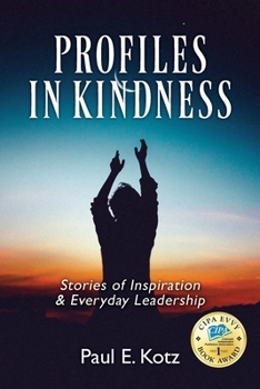 Paperback Profiles in Kindness: Stories of Inspiration & Everyday Leadership Book