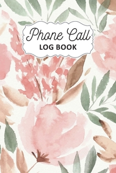 Paperback Phone Call Log Book: Track Phone Calls Messages and Voice Mails with Phone Call Logbook for Business or Personal Use Telephone Memo Organiz Book