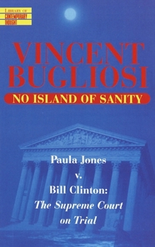 Paperback No Island of Sanity: Paula Jones V. Bill Clinton: The Supreme Court on Trial Book