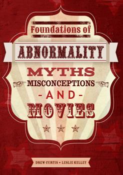 Paperback Foundations of Abnormality: Myths, Misconceptions, and Movies Book