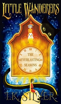 Hardcover Little Wanderers: The Everlasting Seasons Book