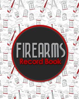 Firearms Record Book : Inventory, Acquisition and Disposition Record Book for Gun Owners, Cute Paris and Music Cover