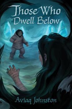 Those Who Dwell Below - Book #2 of the Those Who Run in the Sky