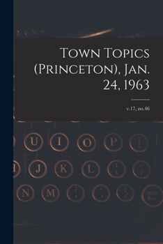 Paperback Town Topics (Princeton), Jan. 24, 1963; v.17, no.46 Book