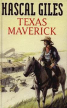 Hardcover Texas Maverick. Hascal Giles Book