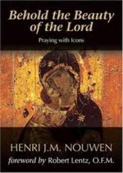 Paperback Behold the Beauty of the Lord: Praying with Icons Book