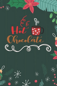 Hot Chocolate: Cute Merry Christmas Journal Notebook – Funny Christmas Journal Book Gifts – Christmas Journal for Kids Women - Happy New Year Journal ... & Christmas Tree Snowflakes Journal Books