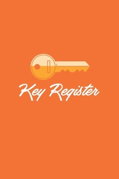 Paperback Key Register: Easy to use "Log in/Log out" usage notebook for staff and key holders Book