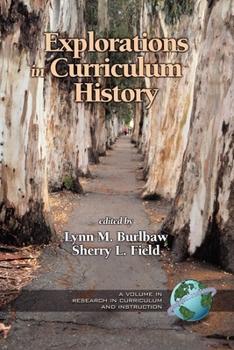 Hardcover Explorations in Curriculum History Book
