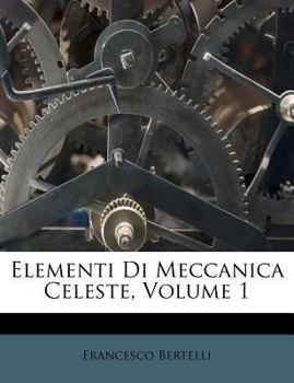Paperback Elementi Di Meccanica Celeste, Volume 1 [Italian] Book