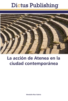 Paperback La acción de Atenea en la ciudad contemporánea [Spanish] Book