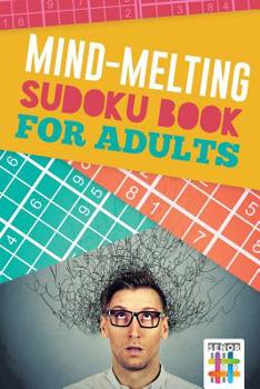 Paperback Mind-Melting Sudoku Books for Adults Book
