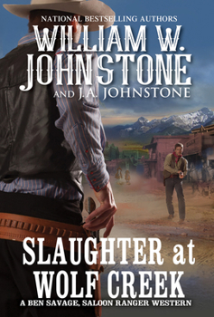 Slaughter at Wolf Creek - Book #3 of the Ben Savage, Saloon Ranger