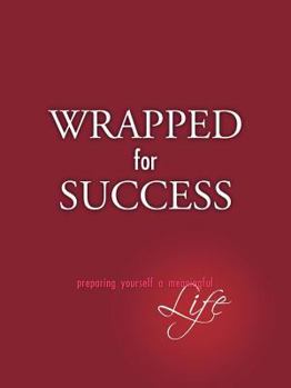 Paperback Wrapped For Success: Preparing yourself a meaningful life Book