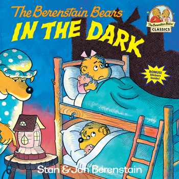 The Berenstain Bears in the Dark - Book  of the Berenstain Bears