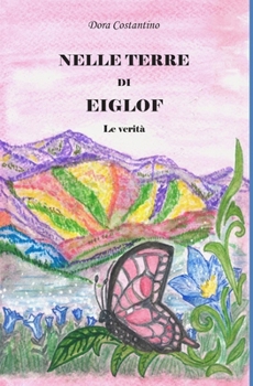 Paperback Nelle Terre Di Eiglof - Le Verita' [Italian] Book