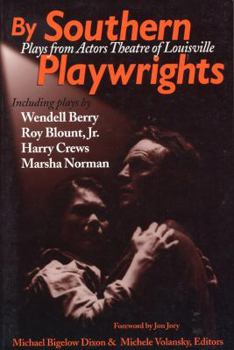 By Southern Playwrights: Plays from Actors Theatre of Louisville