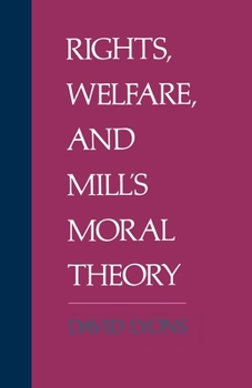 Paperback Rights, Welfare, and Mill's Moral Theory Book