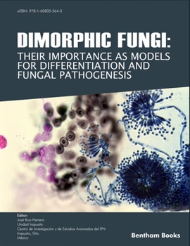 Paperback Dimorphic Fungi: Their importance as Models for Differentiation and Fungal Pathogenesis Book