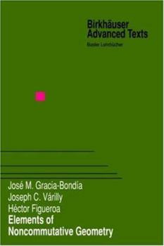 Hardcover Elements of Noncommutative Geometry Book