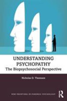 Paperback Understanding Psychopathy: The Biopsychosocial Perspective Book