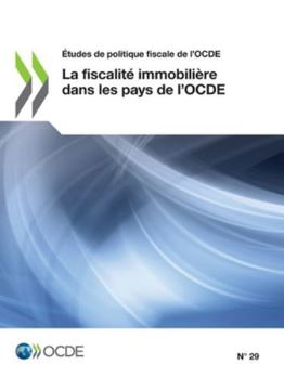 Paperback La fiscalité immobilière dans les pays de l'OCDE [French] Book