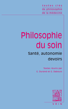 Paperback Textes Cles de Philosophie Du Soin: Sante, Autonomie, Devoirs [French] Book