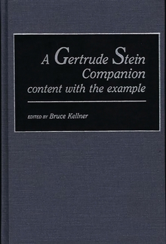 Hardcover A Gertrude Stein Companion: Content with the Example Book