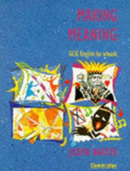 Paperback Making Meaning: GCSE English for Schools Book