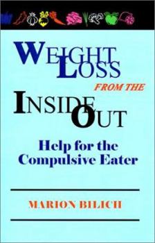 Paperback Weight Loss from the Inside Out: Help for the Compulsive Eater Book