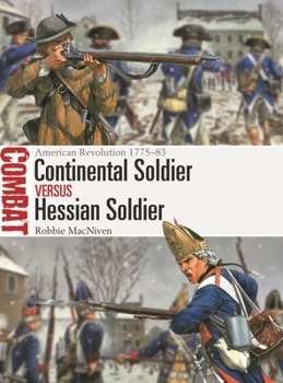 Paperback Continental Soldier Vs Hessian Soldier: American Revolution 1775-83 Book