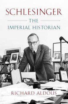 Hardcover Schlesinger: The Imperial Historian Book