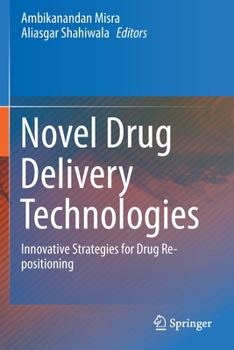 Paperback Novel Drug Delivery Technologies: Innovative Strategies for Drug Re-Positioning Book