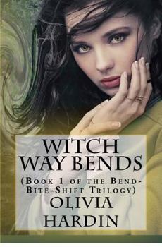 Witch Way Bends - Book #1 of the Bend-Bite-Shift 