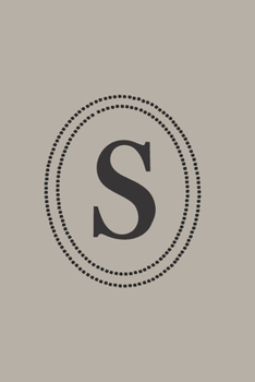 Paperback The Letter S: Soft Grey Monogram 6 x 9 inch 120 Page Journal Diary Notebook Book