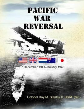 Paperback Pacific War Reversal: 7 December 1941 - January 1943 Book
